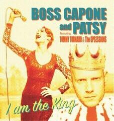 Schallplatte Boss Capone & Patsy & Patsy - I Am The King (LP)