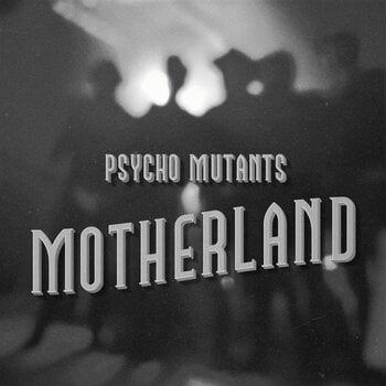 Schallplatte Psycho Mutants - Motherland (LP) - 1