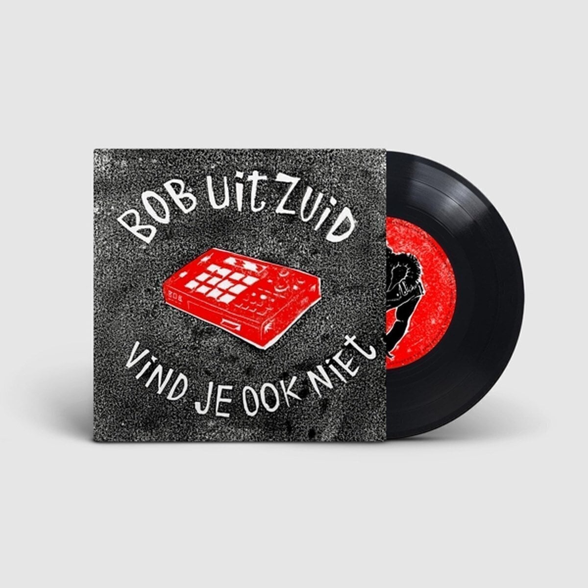 LP Bob Uit Zuid - Vind Je Ook Niet (7")