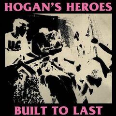 Schallplatte Hogan's Heroes - Built To Last (Reissue) (Opaque Pink Coloured) (LP)