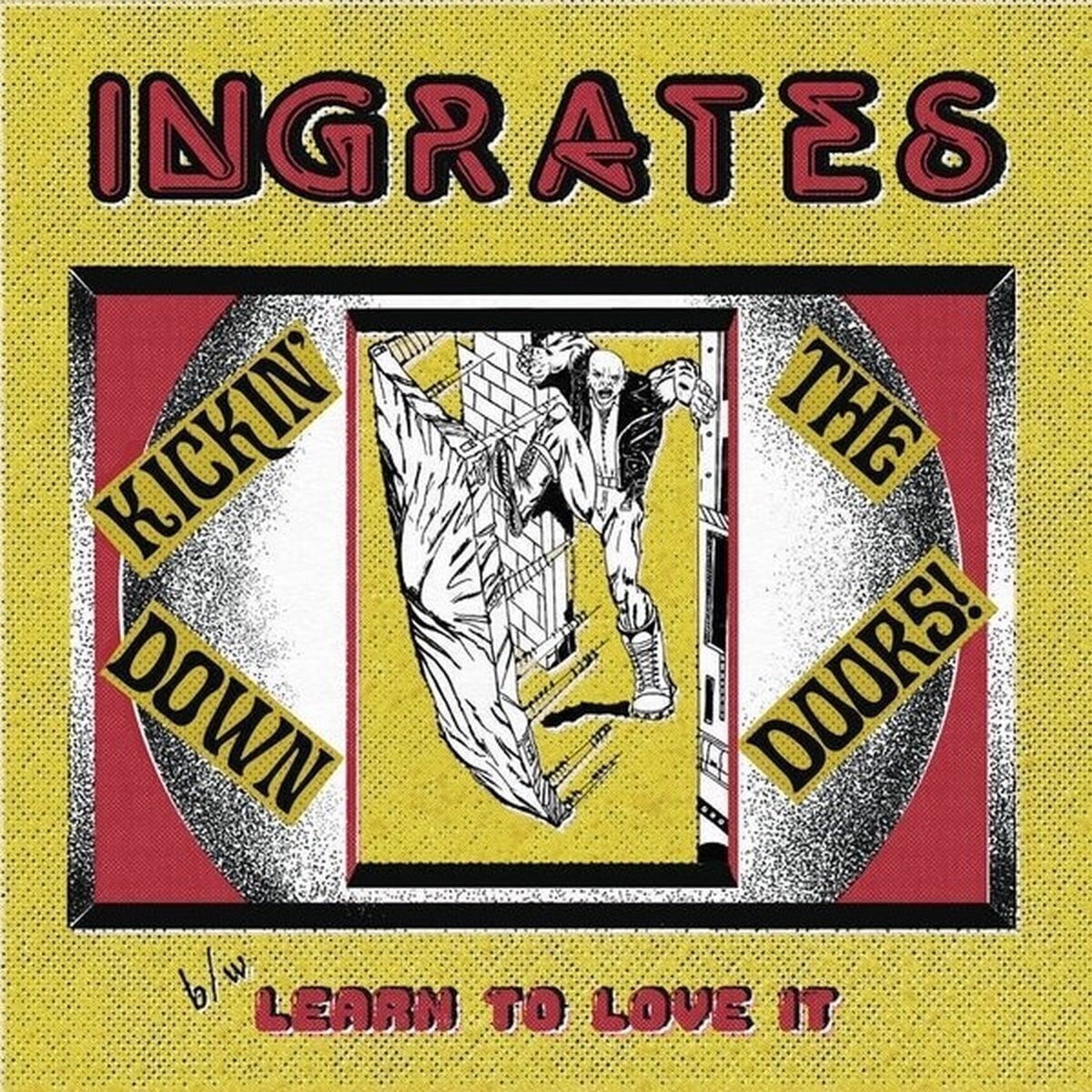 Vinyl Record Ingrates - Kickin’ Down The Doors! B/W Learn To Love It (LP)