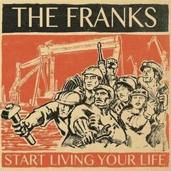 Hanglemez The Franks - Start Living Your Life (LP)