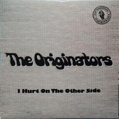 LP ploča The Originators - I Hurt On The Other Side (7")