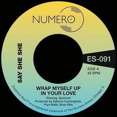 LP Say She She & Jim Spencer - Wrap Myself Up In Your Love (7")