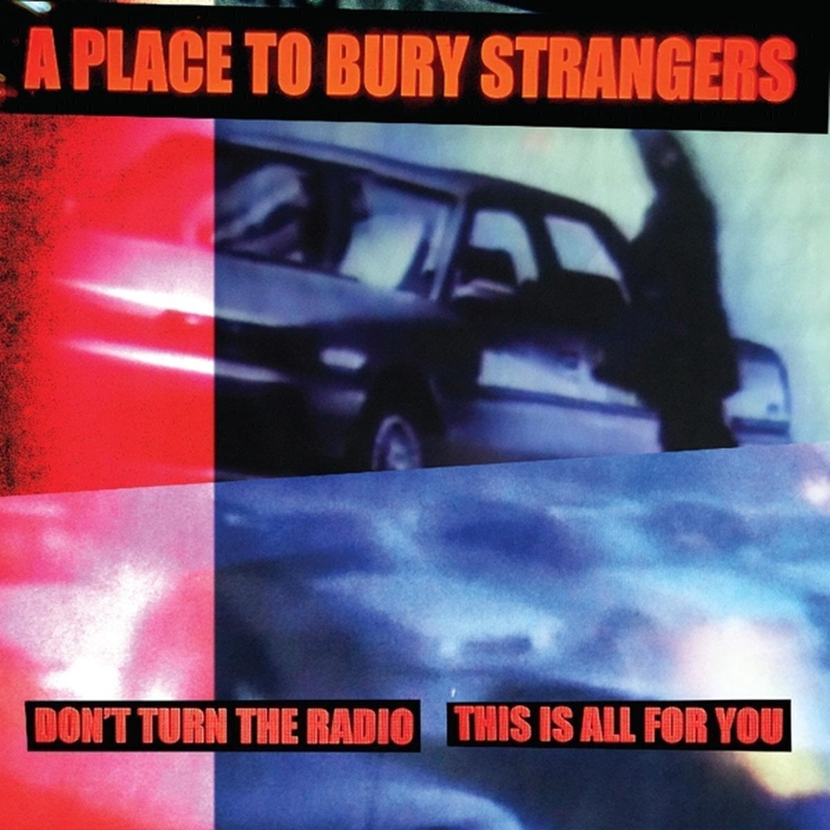 LP A Place To Bury Strangers - Don't Turn The Radio / This Is All For You (Limited Edition) (White Coloured) (7")