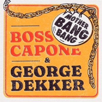 Schallplatte Boss Capone & George Dekker - Mother Bang Bang (LP) - 1