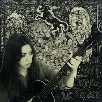 Schallplatte Gwenifer Raymond - Last Night I Heard The Dog Star Bark (Limited Edition) (Special Edition) (LP) - 1
