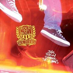 Schallplatte Rock N Roll Soldiers - The High School Sessions (LP)