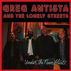 Disco in vinile Greg Antista And The Lonely Streets - Under The Neon Heat (LP)