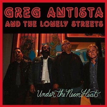 Disco in vinile Greg Antista And The Lonely Streets - Under The Neon Heat (LP) - 1