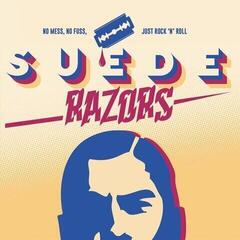 Hanglemez Suede Razors - No Mess, No Fuss, Just Rock 'N' Roll (Limited Edition) (LP)