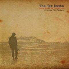 Schallplatte The Hex Bombs - None Shall Be Forgotten (LP)