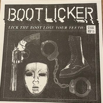 Vinyl Record Bootlicker - Lick The Boot Lose Your Teeth: The EPs (LP) - 1