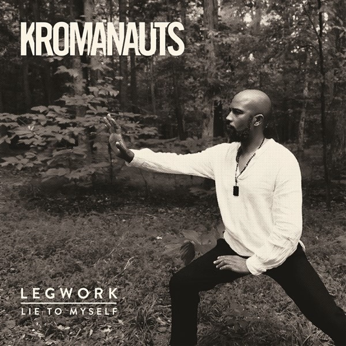 Грамофонна плоча Kromanauts - Legwork/Lie To Myself (LP)