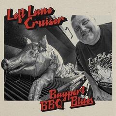 Hanglemez Left Lane Cruiser - Bayport BBQ Blues (Orange Coloured) (LP)