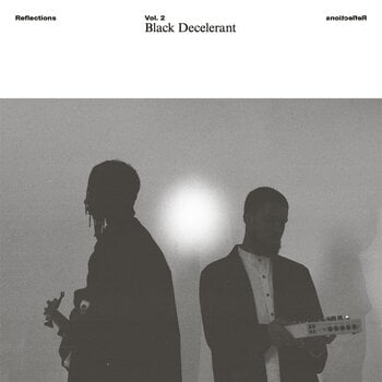 Disque vinyle Black Decelerant - Reflections Vol. 2: Black Decelerant (LP) - 1