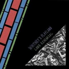 Disque vinyle Whitney’s Playland - Long Rehearsal (LP)