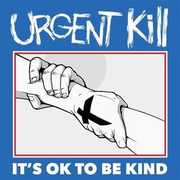 Disco in vinile Urgent Kill - It's OK To Be Kind (LP) - 1