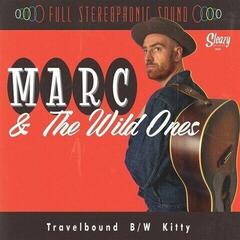 Disque vinyle Marc & The Wild Ones - Travelbound / Kitty (LP)