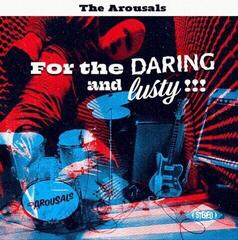Schallplatte The Arousals - For The Daring And Lusty!!! (7")