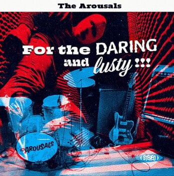 Schallplatte The Arousals - For The Daring And Lusty!!! (7") - 1