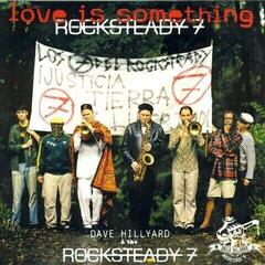 Schallplatte Dave -Rock Stea Hillyard - Love Is Something (LP)