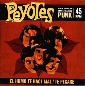 Schallplatte Los Peyotes - El Humo Te Hace Mal / Te Pegaré (7") - 1