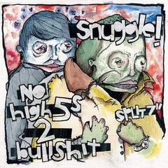 Vinyl Record Snuggle & No High Fives To Bullshit - Split 7" (LP)