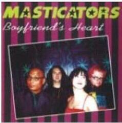 Schallplatte The Masticators - Boyfriend's Heart (LP)