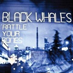 Disque vinyle Black Whales - Rattle Yer Bones (LP)