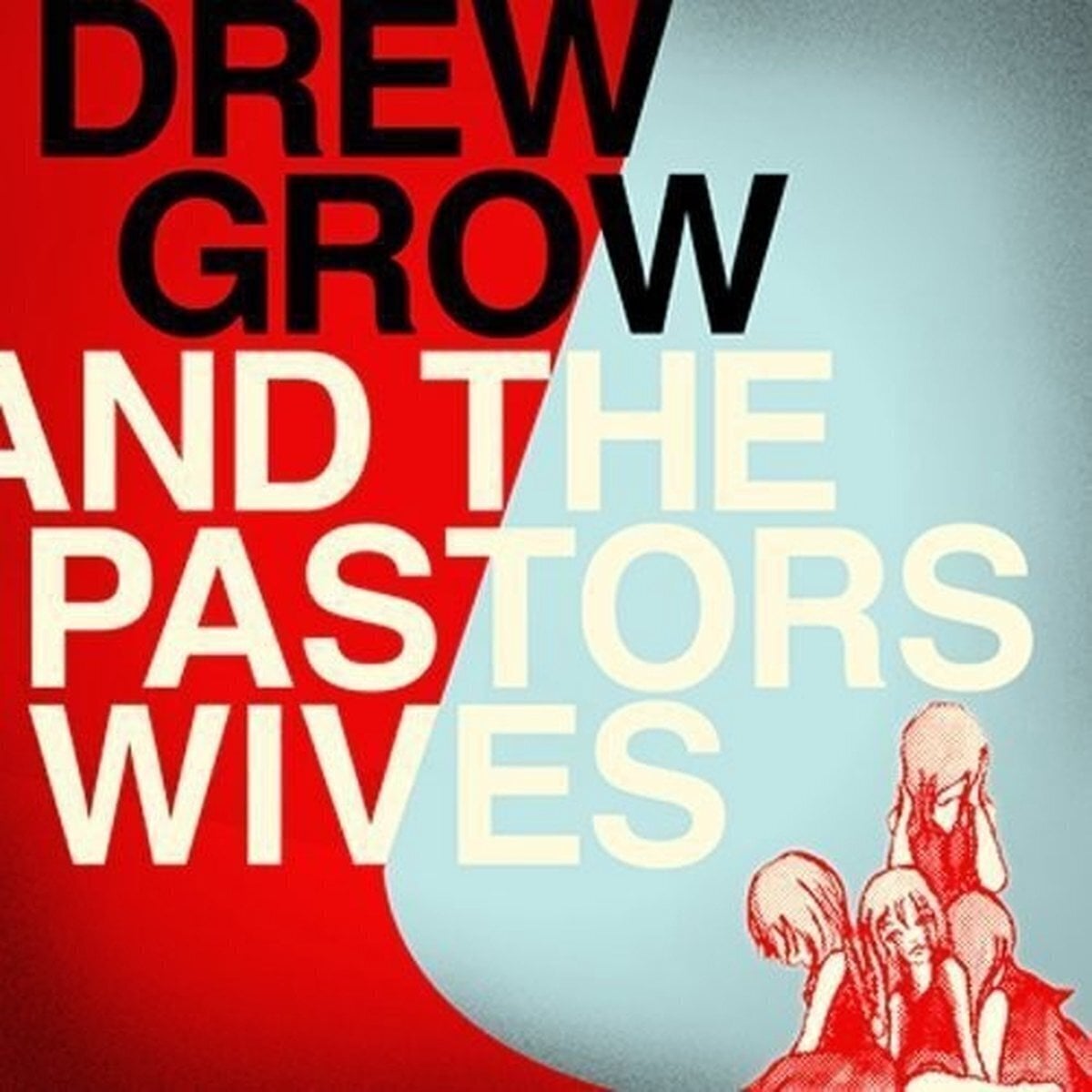 Schallplatte Drew Grow - Drew Grow & The Pastors Wives (LP)