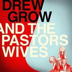 Vinylplate Drew Grow - Drew Grow & The Pastors Wives (LP)