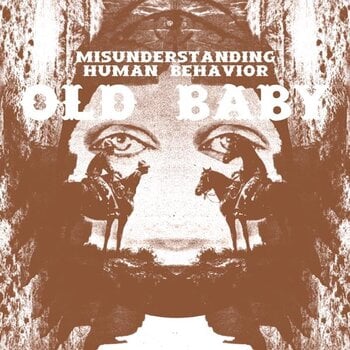 Vinyl Record Old Baby - Misunderstanding Human Behavior (Limited Edition) (LP) - 1