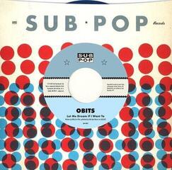 Disco de vinil Obits - Let Me Dream If I Want To / The City Is Dead (7")
