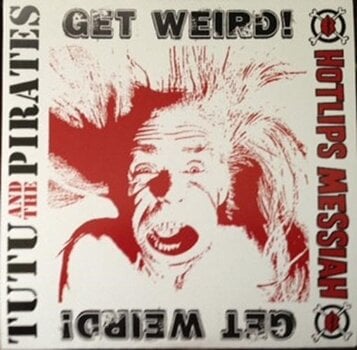 Schallplatte Tutu & The Pirates & Hotlips Messiah - Get Weird! (7") - 1