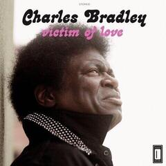 Schallplatte Charles Bradley & Menahan Street Band - Victim Of Love (LP)