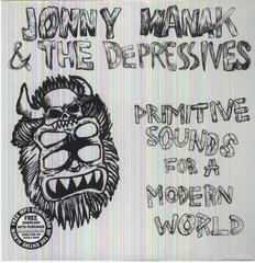 Schallplatte Jonny Manak And The Depressives - Primitive Sounds For A Modern World (LP)