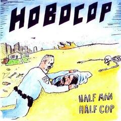 Schallplatte Hobocop - Half Man Half Cop (LP)