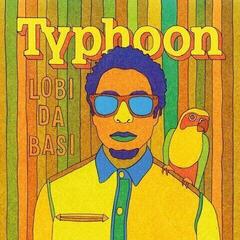 Schallplatte Typhoon - Lobi Da Basi (LP)
