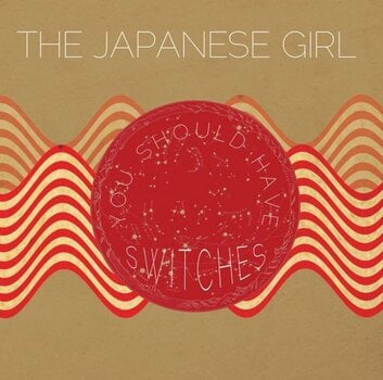 Vinüülplaat The Japanese Girl - You Should Have Switches (7") - 1