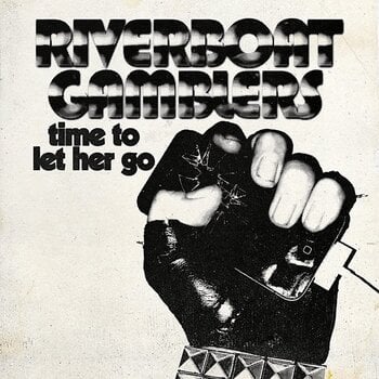 Schallplatte The Riverboat Gamblers - Time To Let Her Go (7") - 1