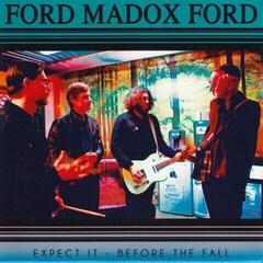 Schallplatte Ford Madox Ford - Expect It / Before The Fall (Limited Edition) (7")