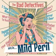 Disque vinyle The Bad Detectives - Are In..... Mild Peril (10")