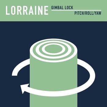 Schallplatte Lorraine - Gimbal Lock / Pitch/Roll/Yaw (LP) - 1