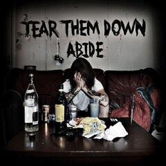 Schallplatte Tear Them Down - Abide (LP)