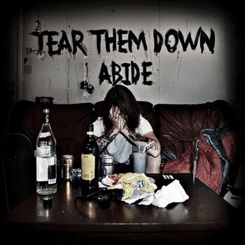 Schallplatte Tear Them Down - Abide (LP) - 1