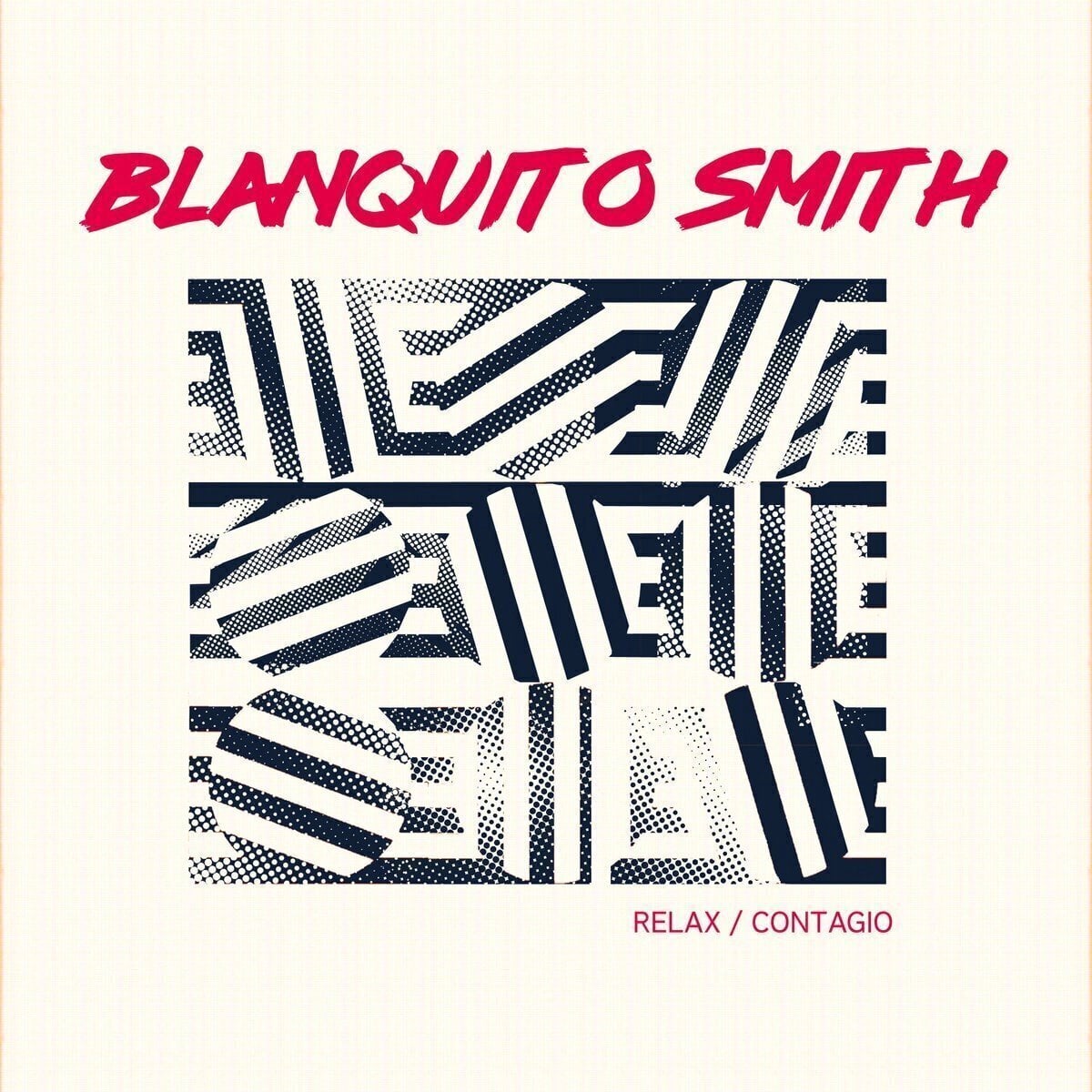 Schallplatte Blanquito Smith - Relax / Contagio (LP)