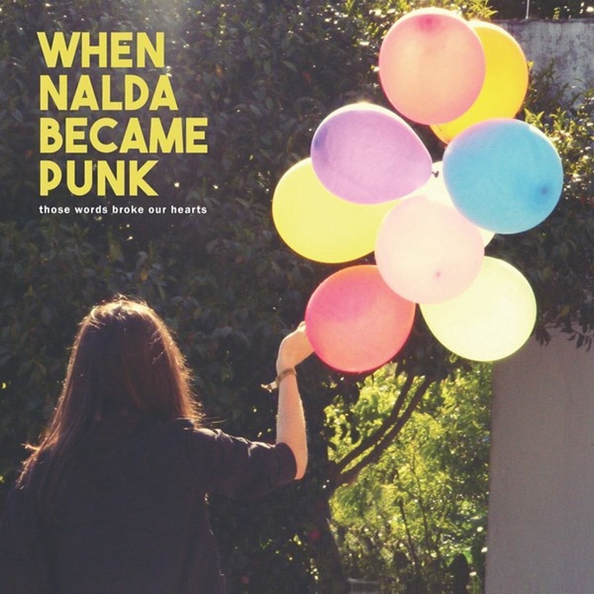 Schallplatte When Nalda Became Punk - Those Words Broke Our Hearts (10")