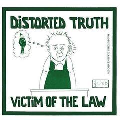 LP Distorted Truth - Victim Of The Law (LP)