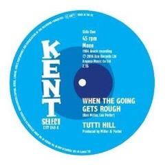 LP Tutti Hill & Garrett Saunders - When The Going Gets Rough / I Keep Comin' Back For More (7")